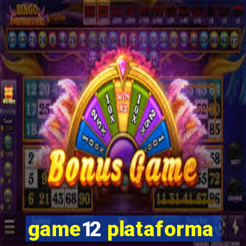 game12 plataforma